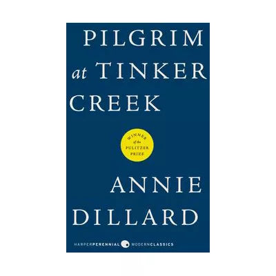 Pilgrim at Tinker Creek (Perennial Classics Ed)