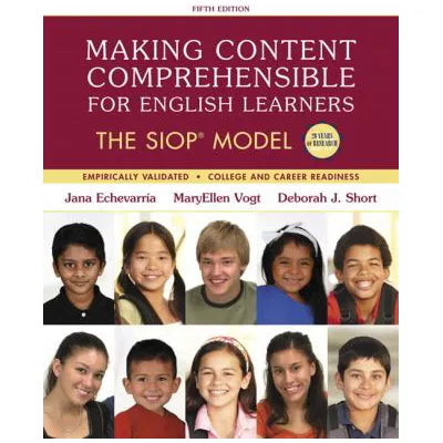 Making Content Comprehensible for English Learners : The SIOP Model