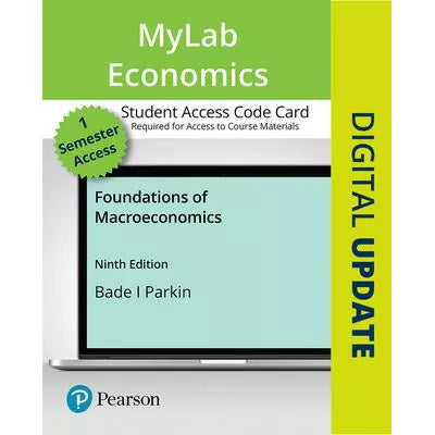 MyLab Economics with Pearson eText Access Code for Foundations of Macroeconomics
