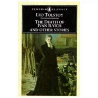 Death of Ivan Ilyich etc