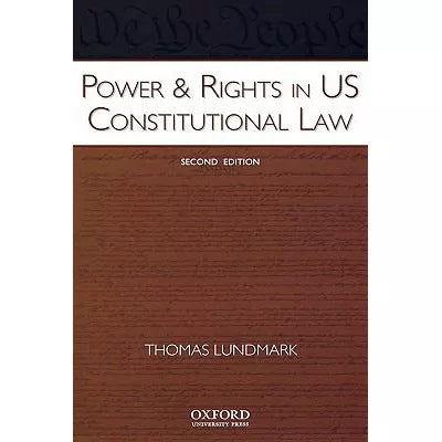 Power &amp; Rights in US Constitutional Law