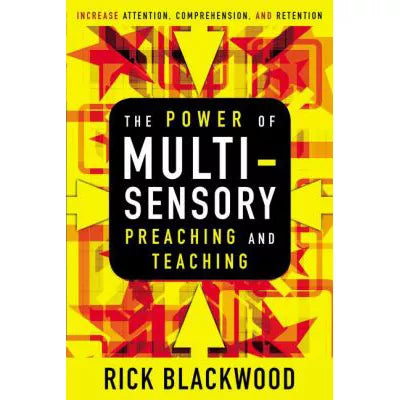 Power of Multisensory Preaching &amp; Teaching