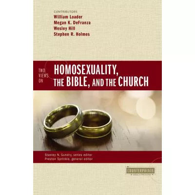 Two Views on Homosexuality, the Bible, &amp; the Church