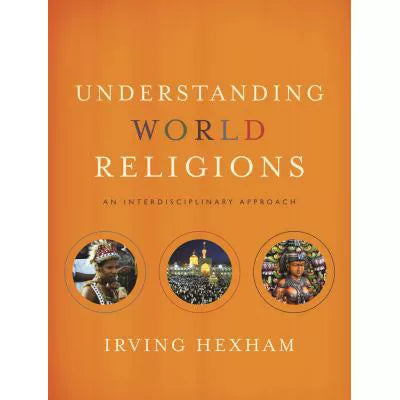 Understanding World Religions: an Interdisciplinary Approach