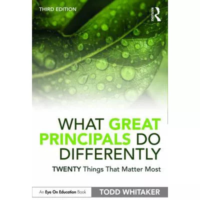 What Great Principals Do Differently