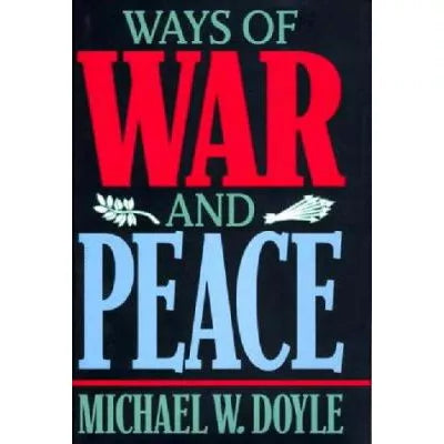 Ways of War &amp; Peace