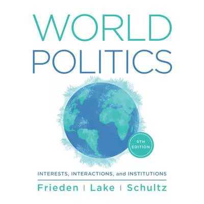 World Politics: Interests, Interactions, Institutions