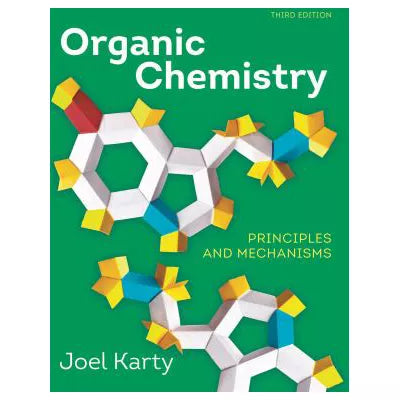 Organic Chemistry : Principles and Mechanisms