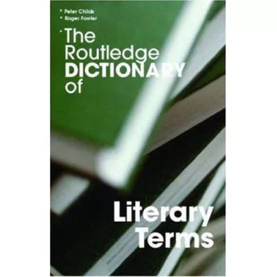 Routledge Dictionary of Literary Terms