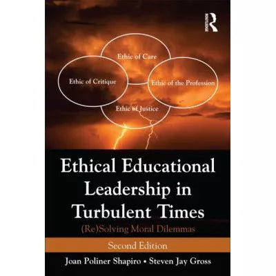 Ethical Educational Leadership in Turbulent Times