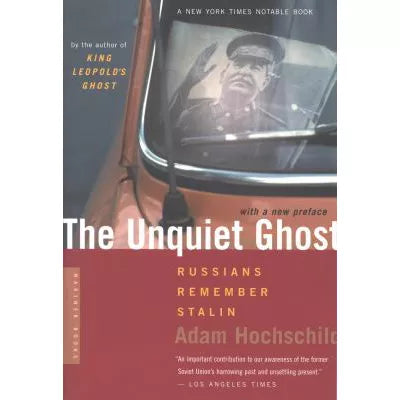 The Unquiet Ghost : Russians Remember Stalin