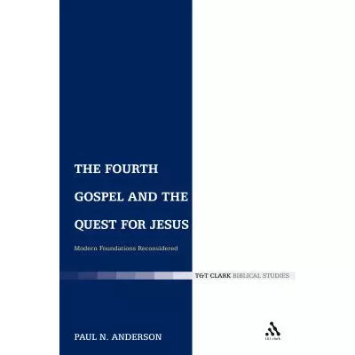 Fourth Gospel &amp; the Quest for Jesus