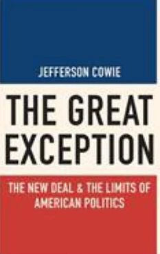 Great Exception - The New Deal &amp; the Limits of American Politics