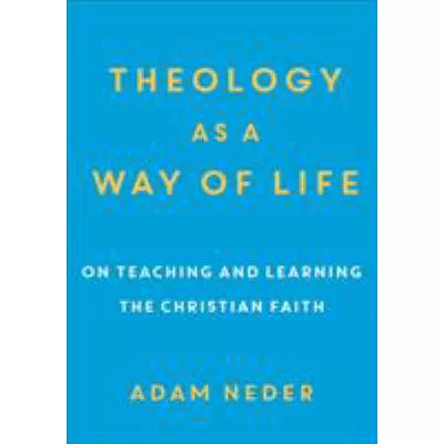 Theology As a Way of Life