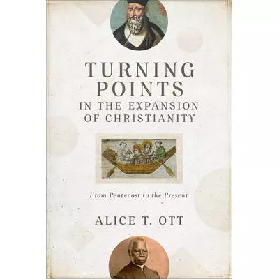 Turning Points in the Expansion of Christianity