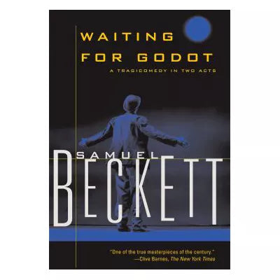 Waiting for Godot : A Tragicomedy in Two Acts