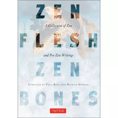 Zen Flesh, Zen Bones