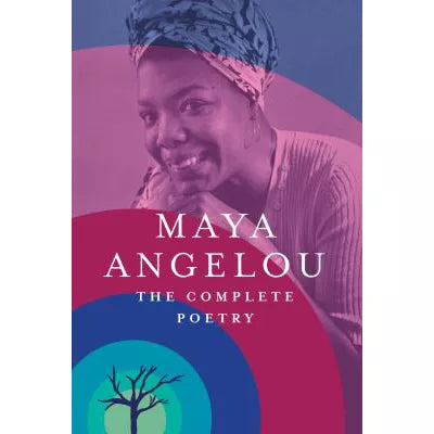 Maya Angelou - The Complete Poetry