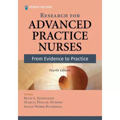 Research for Advanced Practice Nurses, Fourth Edition : From Evidence to Practice