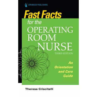 Fast Facts for the Operating Room Nurse, Third Edition
