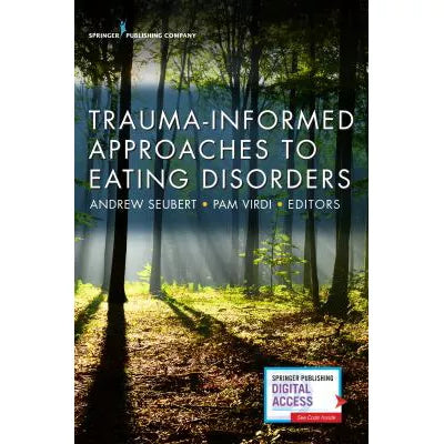 Trauma-Informed Approaches to Eating Disorders