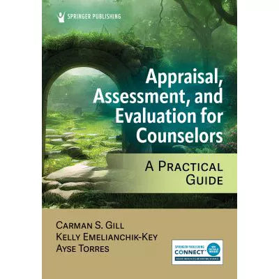 Appraisal, Assessment, &amp; Evaluation for Counselors: A Practical Guide