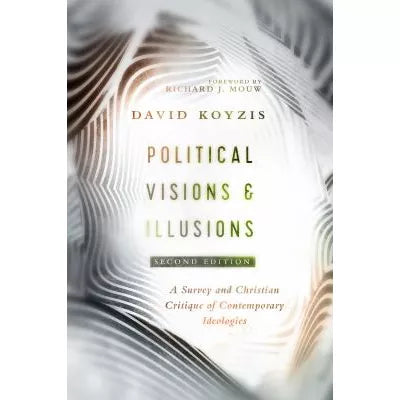 Political Visions &amp; Illusions