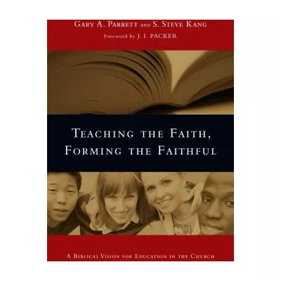 Teaching the Faith, Forming the Faithful