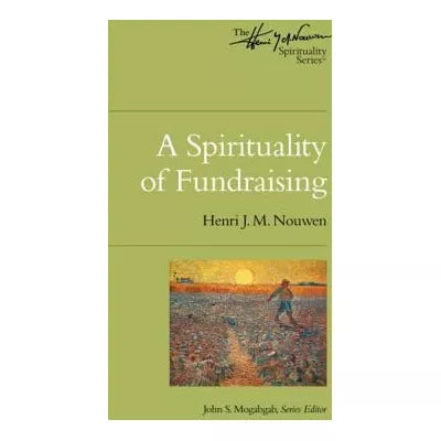 A Spirituality of Fundraising