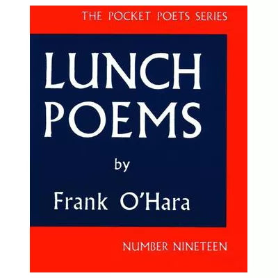Lunch Poems