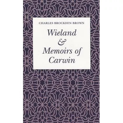 Wieland &amp; Memoirs of Carwin