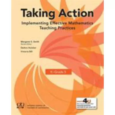 Taking Action: Implementing Effective Mathematics Teaching Practices in K-Gr.5