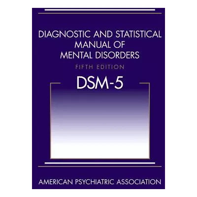 Diagnostic &amp; Statistical Manual of Mental Disorders (DSM-5)