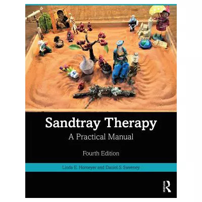 Sandtray Therapy: A Practical Manual