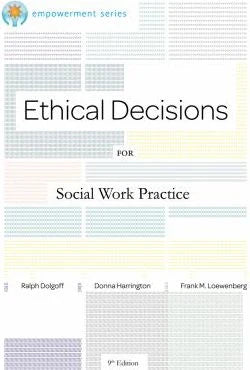 Brooks/Cole Empowerment Series: Ethical Decisions for Social Work Practice