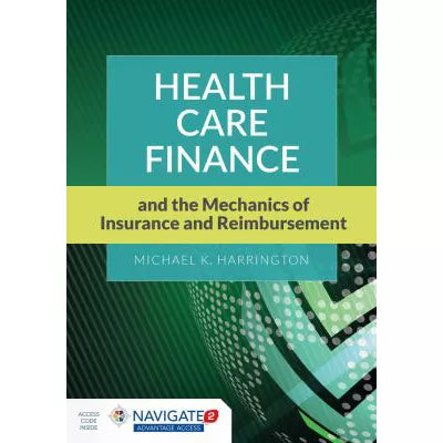 Health Care Finance &amp; Mechanics of etc (w/Access)