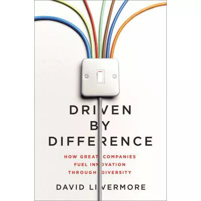 Driven by Difference: How Great Companies Fuel Innovation Through Diversity