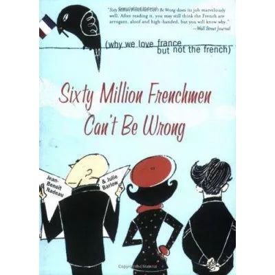 Sixty Million Frenchmen Can't Be Wrong