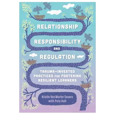 Relationship, Responsibility, and Regulation