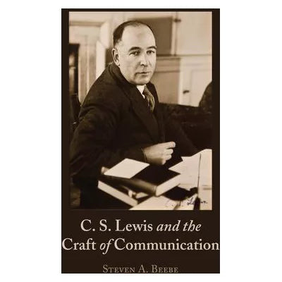 C. S. Lewis &amp; the Craft of Communication