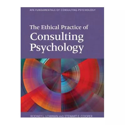 Ethical Practice of Consulting Psychology