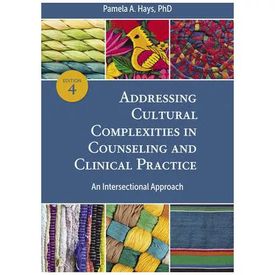 Addressing Cultural Complexities in Counseling &amp; Clinical Practice