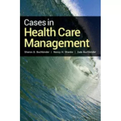 Cases in Health Care Management
