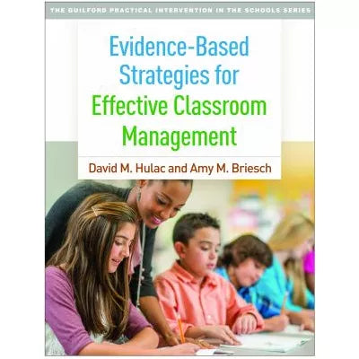 Evidence-Based Strategies for Effective Classroom Mgmt