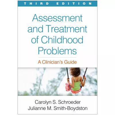 Assessment & Treatment of Childhood Problems, Third Edition