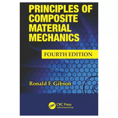 Principles of Composite Material Mechanics