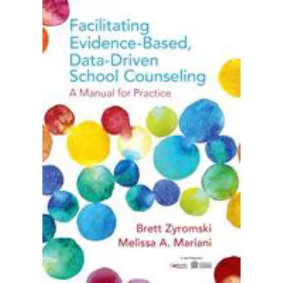 Facilitating Evidence-Based, Data-Driven School Counseling