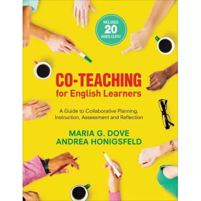 Co-Teaching for English Learners : A Guide to Collaborative Planning, Instruction, Assessment, and Reflection