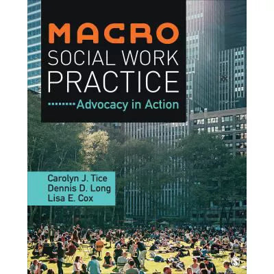 Macro Social Work Practice : Advocacy in Action