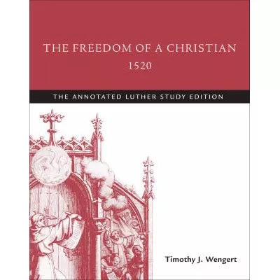 Freedom of a Christian 1520